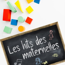 Les hits des maternelles